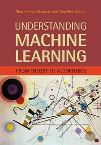 Understanding machine learning: from foundations to algorithms