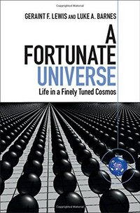 A fortunate universe: life in a finely-tuned cosmos