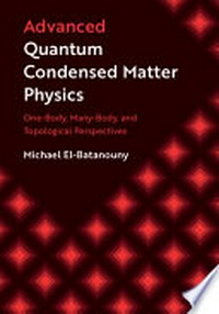 Advanced quantum condensed matter physics: one-body, many-body, and topological perspectives