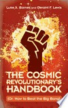 The cosmic revolutionary's handbook (or: how to beat the big bang)