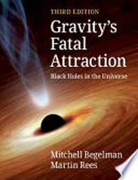 Gravity's fatal attraction: black holes in the universe