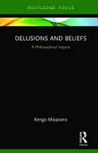 Delusions and beliefs: a philosophical inquiry