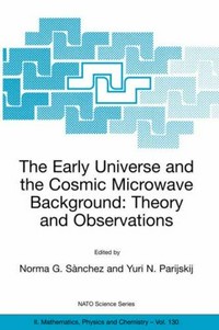 The early universe and the cosmic microwave background: theory and observations