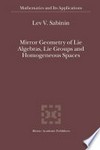 Mirror Geometry of Lie Algebras, Lie Groups and Homogeneous Spaces