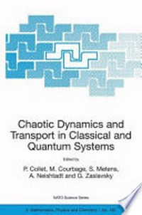 Chaotic Dynamics and Transport in Classical and Quantum Systems: Proceedings of the NATO Advanced Study Institute on International Summer School on Chaotic Dynamics and Transport in Classical and Quantum Systems Cargése, Corsica 18-30 August 2003