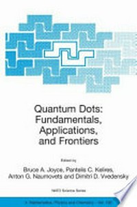 Quantum Dots: Fundamentals, Applications, and Frontiers: Proceedings of the NATO Advanced Research Workshop on Quantum Dots: Fundamentals, Applications and Frontiers Crete, Greece, 20-24 July 2003