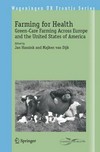 Farming for health: green-care farming across Europe and the United States of America