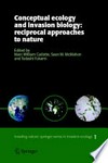 Conceptual Ecology and Invasion Biology: Reciprocal Approaches to Nature