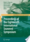 Eighteenth International Seaweed Symposium: Proceedings of the Eighteenth International Seaweed Symposium, held in Bergen, Norway, 20-25 June 2004