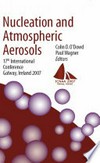 Nucleation and Atmospheric Aerosols: 17th International Conference, Galway, Ireland, 2007 