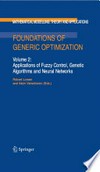 Foundations of Generic Optimization: Volume 2: Applications of Fuzzy Control, Genetic Algorithms and Neural Networks 