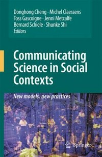 Communicating science in social contexts: New models, new practices 