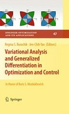 Variational Analysis and Generalized Differentiation in Optimization and Control: In Honor of Boris S. Mordukhovich 