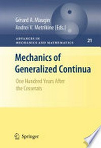Mechanics of Generalized Continua: One Hundred Years After the Cosserats 