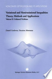 Variational and Hemivariational Inequalities: Theory, Methods and Applications