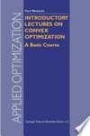 Introductory Lectures on Convex Optimization: A Basic Course