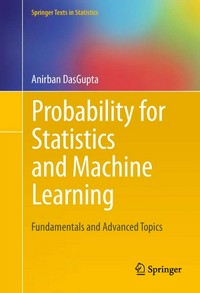 Probability for Statistics and Machine Learning: Fundamentals and Advanced Topics 