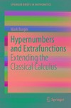 Hypernumbers and Extrafunctions: Extending the Classical Calculus 