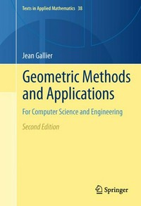 Geometric Methods and Applications: For Computer Science and Engineering 