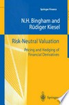 Risk-Neutral Valuation: Pricing and Hedging of Financial Derivatives /