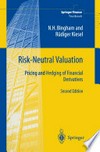 Risk-Neutral Valuation: Pricing and Hedging of Financial Derivatives /