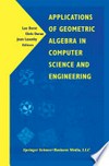 Applications of Geometric Algebra in Computer Science and Engineering