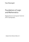 Foundations of Logic and Mathematics: Applications to Computer Science and Cryptography /