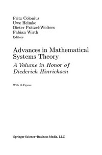Advances in Mathematical Systems Theory: A Volume in Honor of Diederich Hinrichsen /