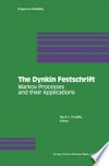 The Dynkin Festschrift: Markov Processes and their Applications 