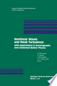 Nonlinear Waves and Weak Turbulence: with Applications in Oceanography and Condensed Matter Physics 