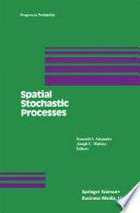 Spatial Stochastic Processes: A Festschrift in Honor of Ted Harris on his Seventieth Birthday 