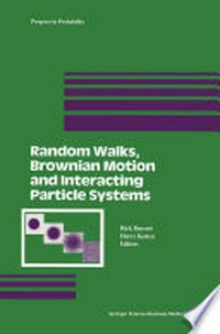 Random Walks, Brownian Motion, and Interacting Particle Systems: A Festschrift in Honor of Frank Spitzer /