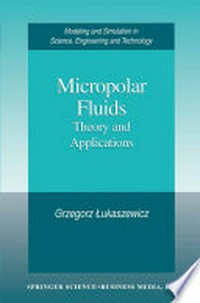 Micropolar Fluids: Theory and Applications /