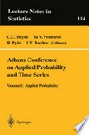 Athens Conference on Applied Probability and Time Series Analysis: Volume I: Applied Probability In Honor of J.M. Gani 