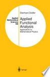 Applied Functional Analysis: Applications to Mathematical Physics /