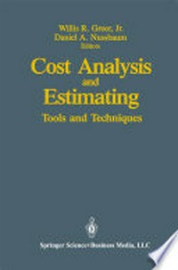 Cost Analysis and Estimating: Tools and Techniques /