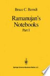 Ramanujan’s Notebooks: Part I /