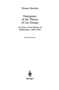 Emergence of the Theory of Lie Groups: An Essay in the History of Mathematics 1869–1926 