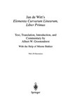 Jan de Witt’s Elementa Curvarum Linearum, Liber Primus: Text, Translation, Introduction, and Commentary by Albert W. Grootendorst