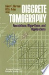 Discrete Tomography: Foundations, Algorithms, and Applications /