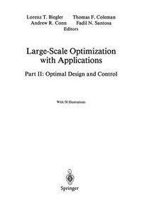 Large-Scale Optimization with Applications: Part II: Optimal Design and Control /