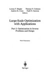 Large-Scale Optimization with Applications: Part I: Optimization in Inverse Problems and Design /