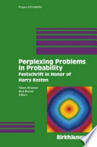 Perplexing Problems in Probability: Festschrift in Honor of Harry Kesten 
