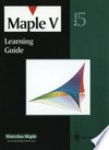 Maple V: Learning Guide /