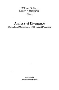 Analysis of Divergence: Control and Management of Divergent Processes /