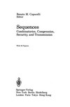 Sequences: Combinatorics, Compression, Security, and Transmission /