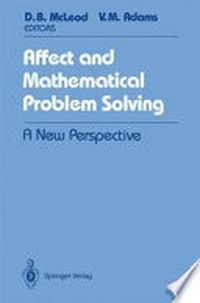Affect and Mathematical Problem Solving: A New Perspective 