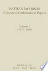 Nathan Jacobson Collected Mathematical Papers: Volume 2 (1947–1965)