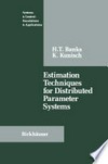 Estimation Techniques for Distributed Parameter Systems
