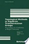Topological Methods in Algebraic Transformation Groups: Proceedings of a Conference at Rutgers University 
